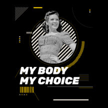 My Body My Choice Retro Women' Rights Illustration