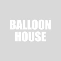 Balloon House Collection