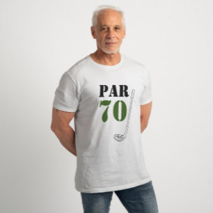 Golf Par 70 for golfer 70th Birthday underestimate T-Shirt