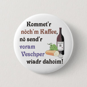 Swabian invitation 6 cm round badge