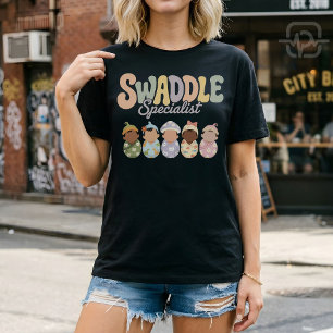 Swaddle Specialist Nurse NICU Labour and Delivery T-Shirt