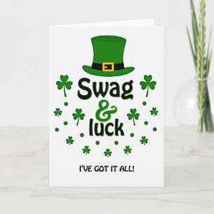 Swag And Luck Ive Got It All Card