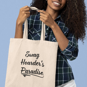 Swag Hoarder's Paradise Funny Quirky Modern Tote Bag