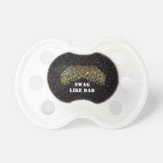 Swag like Dad Bling Baby Boy Moustache Pacifier