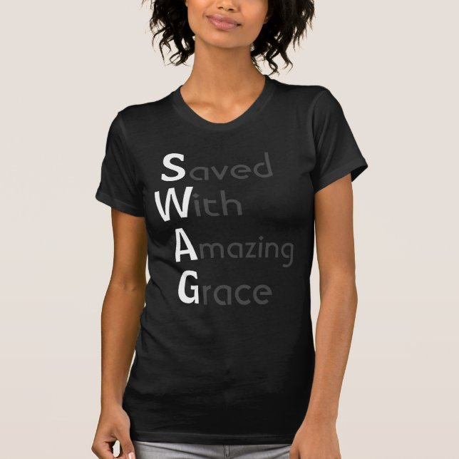 SWAG - Saved With Amazing Grace T-Shirt (Front)