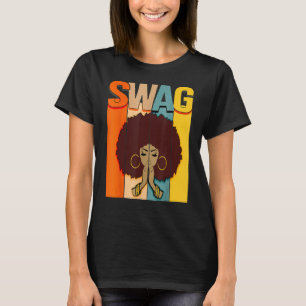 Swag Vintage Melanin Afro Woman Queen Black Histor T-Shirt