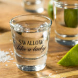 Swallow Like a Lady Funny Humour Shot Glass<br><div class="desc">This design was created though digital art. It may be personalised in the area provided or customising by choosing the click to customise further option and changing the name, initials or words. You may also change the text colour and style or delete the text for an image only design. Contact...</div>