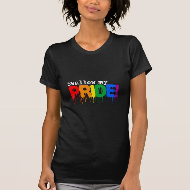 Swallow my pride T-Shirt (Front)