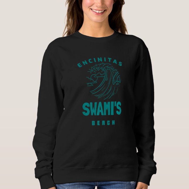 Swami's Beach Encinitas California   Sweatshirt (Front)