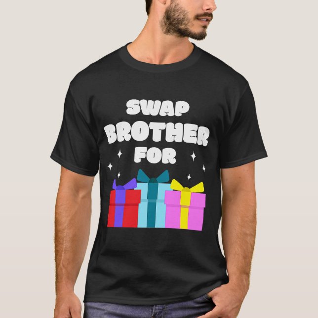 SWAP BROTHER   Family  Cool Siblings T-Shirt (Front)