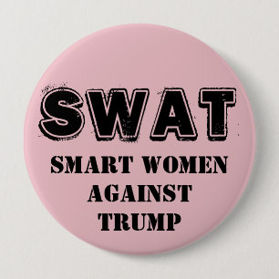 SWAT: Smart Women Against Trump 10 Cm Round Badge