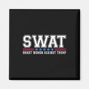 Swat Smart Women Against Trump Funny Anti-trump 20 Magnet