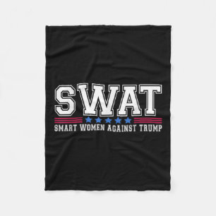 Swat Smart Women Against Trump Funny Anti-trump 2 Fleece Blanket