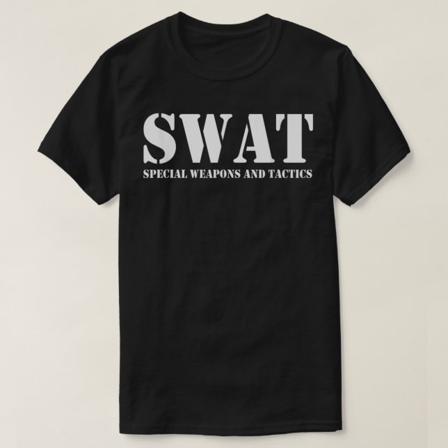 SWAT Team Police SWAT Team  T-Shirt (Design Front)