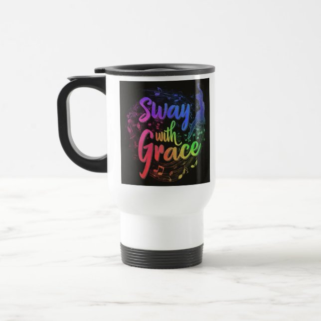 "Sway with Grace" Travel Coffee Mug. Travel Mug (Left)