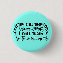 Swear words are sentence enhancers button pin