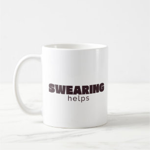 Swearing Helps Classic Mug – Funny Sarcastic Cup