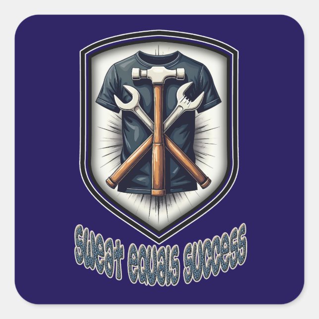 Sweat Equals Success Worker Design Square Sticker (Front)