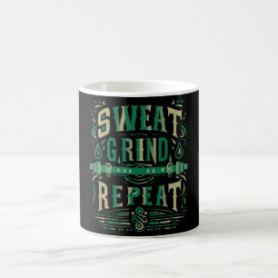 Sweat, Grind, Repeat - The Hustler's Mug