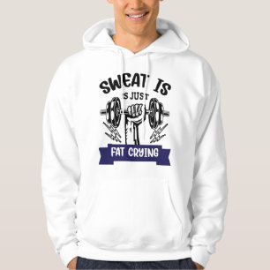 Sweat Is Just Fat Crying Funny Workout Gym Fitness Hoodie