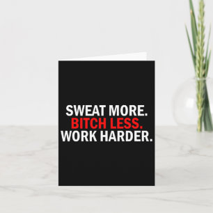 Sweat More Less Work Harder Weightlifting Birthday Card