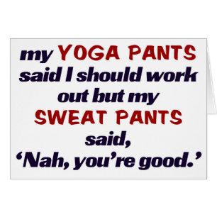 Sweat pant beat Yoga pants.t