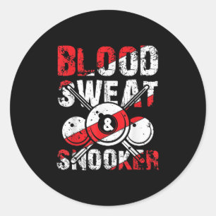Sweat Snooker - Pool Billiard Player 8 Ball Saying Classic Round Sticker