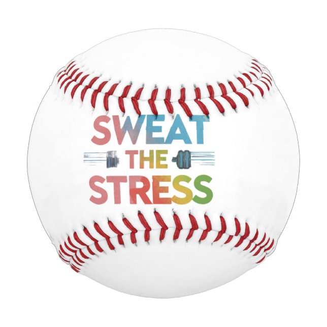 Sweat The Stress  Baseball (Front)