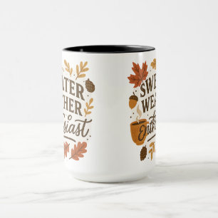 Sweater Weather Enthusiast Halloween Gifts Mug