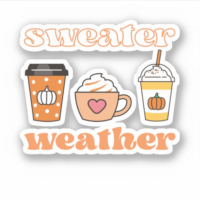 Sweater Weather Pumpkin Spice Latte  (Front)