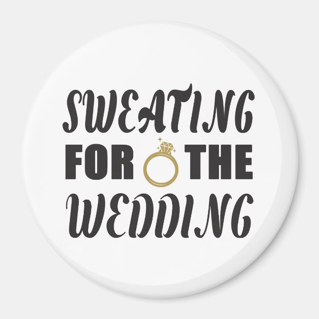 Sweating for the Wedding Magnet (Front)