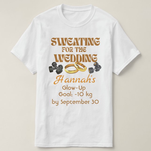 Sweating for the Wedding T-Shirt (Design Front)