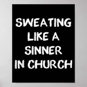 Sweating like a sinner in church heat wave tank poster