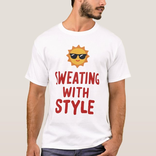 Sweating with Style T-Shirt (Front)