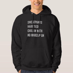 Sweatpants Hair Tied Chillin 1 Hoodie
