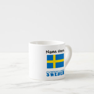 Sweden and Swedish Flag with Your Name Espresso Cup