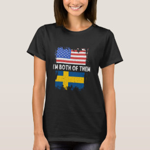 Sweden I'm Both Of Them USA America Swedish Pride T-Shirt