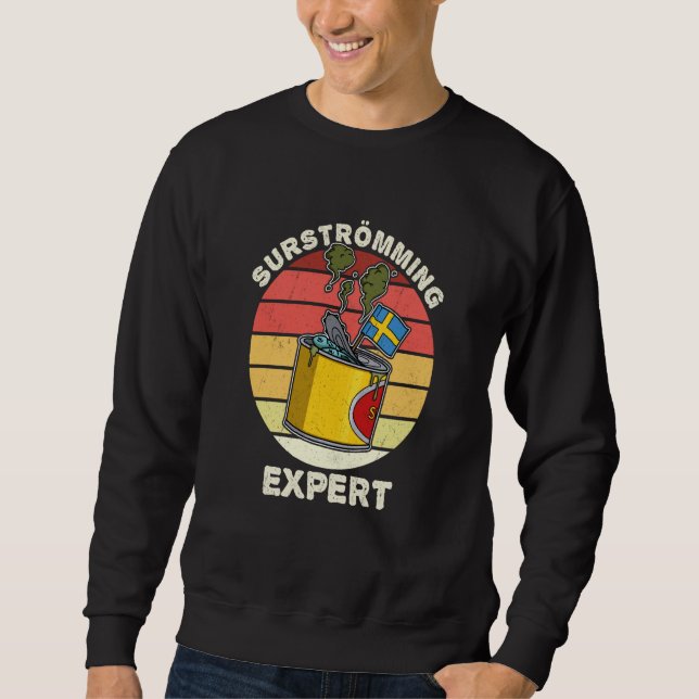 Sweden Swedish fish specialty Surstromming puke fi Sweatshirt (Front)