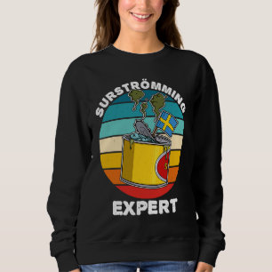 Sweden Swedish fish specialty Surstromming puke fi Sweatshirt