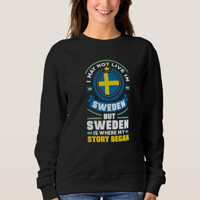 Sweden Swedish Sweden Flag Quote   Sweatshirt (Front)