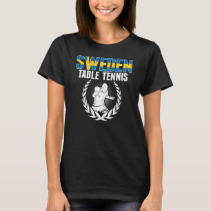 Sweden Table Tennis Swedish Ping Pong Team Suppor T-Shirt