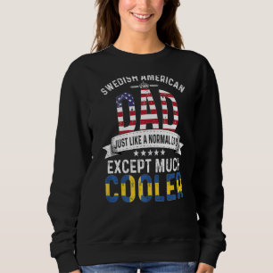 Swedish American Dad Fathers Day Papa Country Swed Sweatshirt