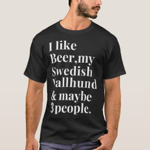 Swedish Vallhund Owner Funny Craft Beer Lover Gift T-Shirt