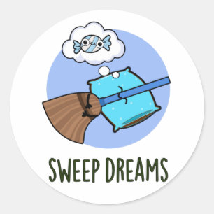 Sweep Dreams Funny Broom Pun  Classic Round Sticker