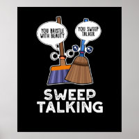 Sweep Talking Funny Sweet Talk Broom Pun Dark BG