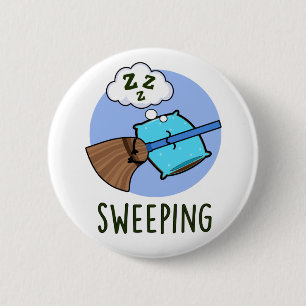 Sweeping Funny Sleeping Broom Pun 6 Cm Round Badge
