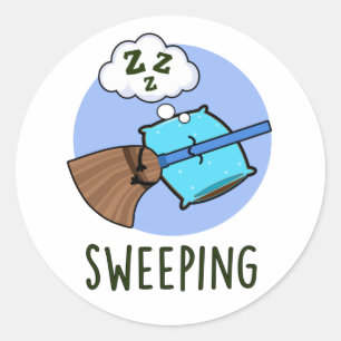 Sweeping Funny Sleeping Broom Pun  Classic Round Sticker
