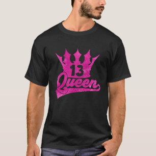SWEET 13 QUEEN GIRL 13TH BIRTHDAY T-Shirt