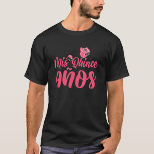 Sweet 15 Mexican Birthday Party Quinceanera Mis Qu T-Shirt