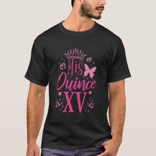 Sweet 15 Mexican Py Quinceanera Mis Quince Aã±Os T-Shirt